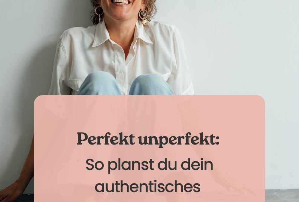 Perfekt unperfekt: So planst du dein authentisches Business Shooting