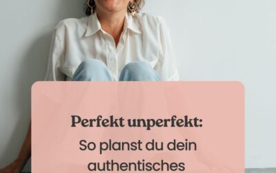Perfekt unperfekt: So planst du dein authentisches Business Shooting